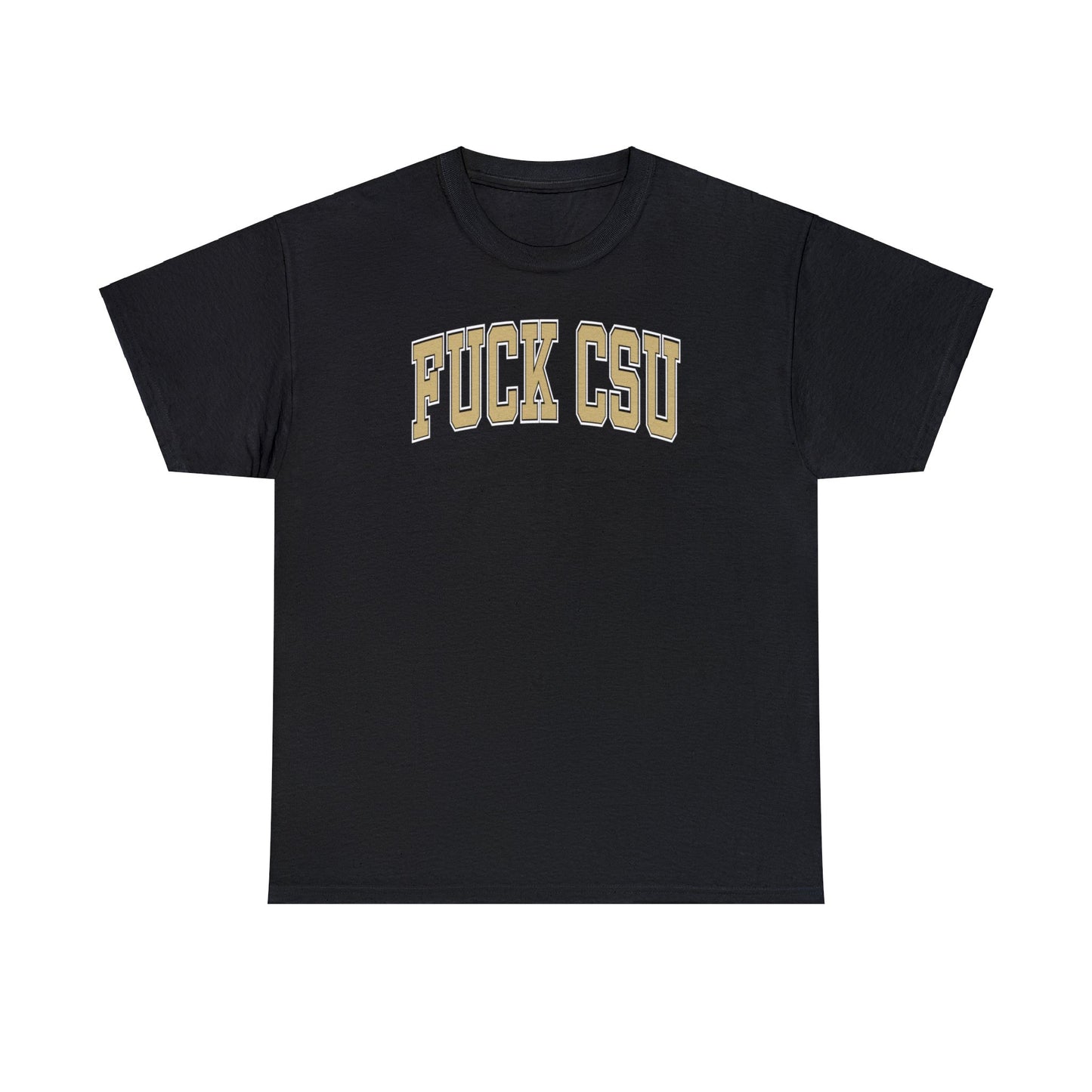 Fuck CSU Tee