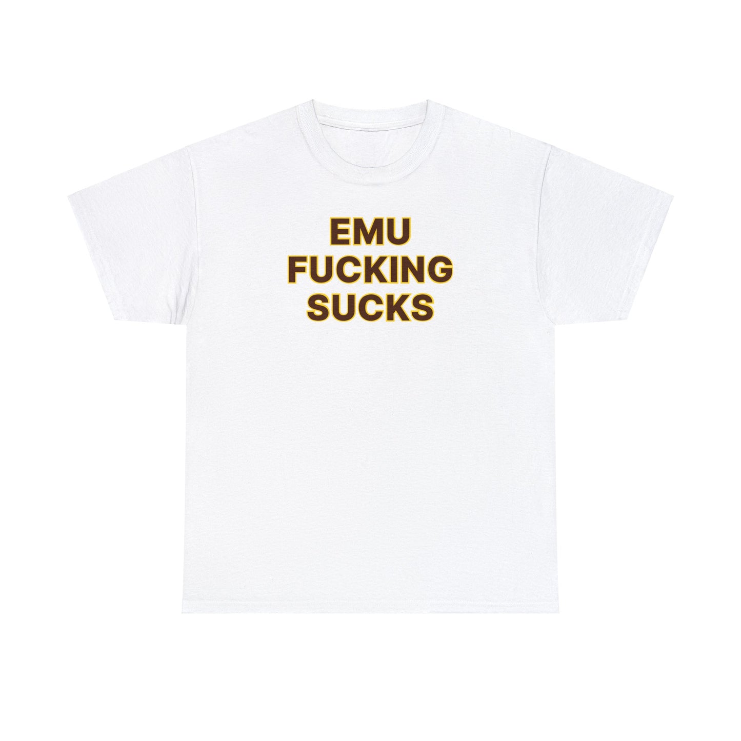 EMU Fucking Sucks Tee