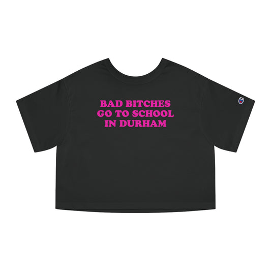 Bad Bitches – Durham Crop Top