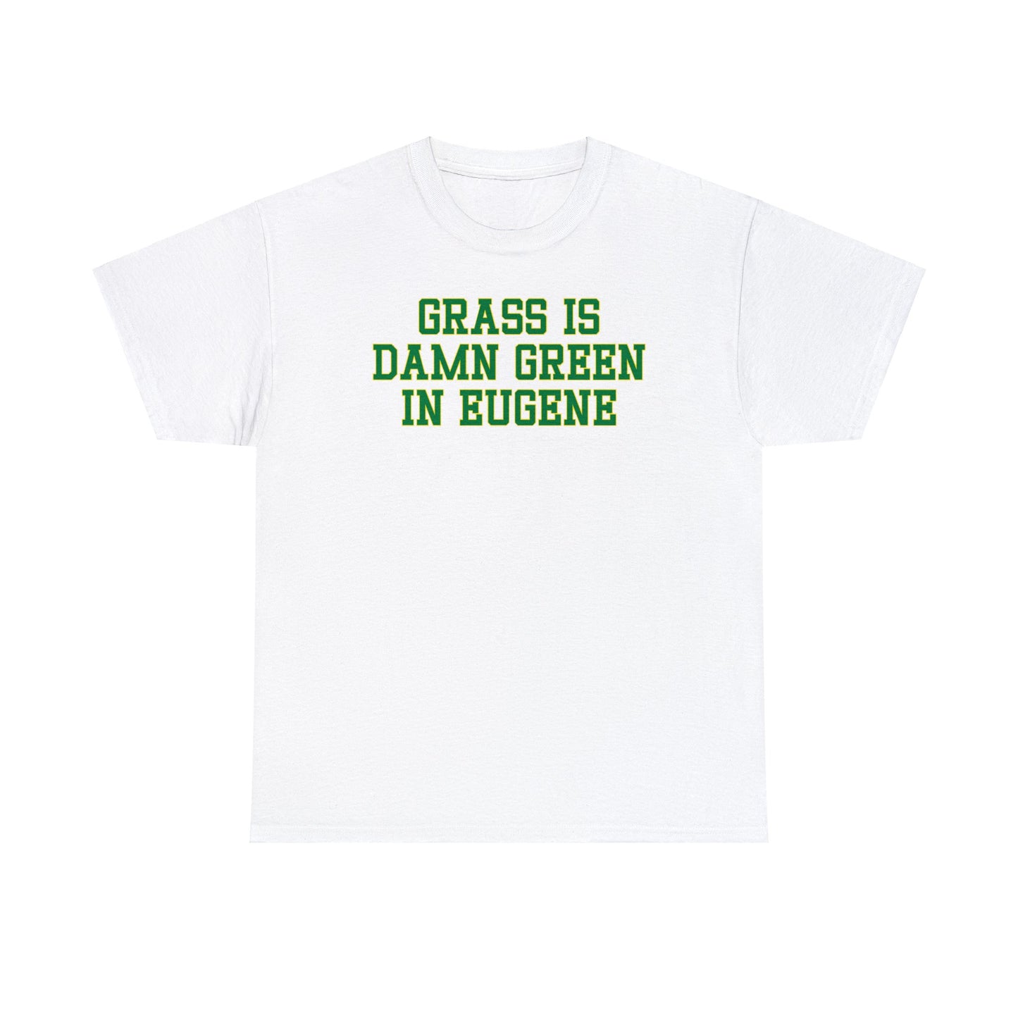 Damn Green in Eugene Tee