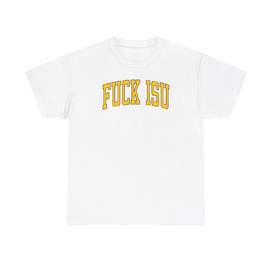 Fuck ISU Tee