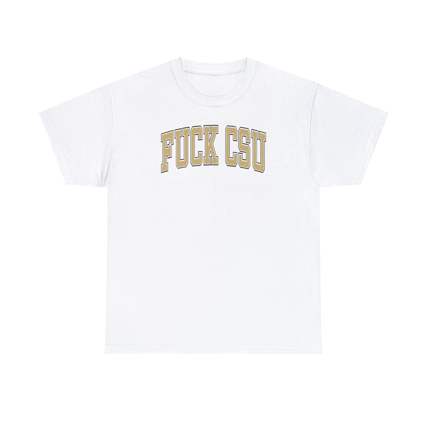 Fuck CSU Tee