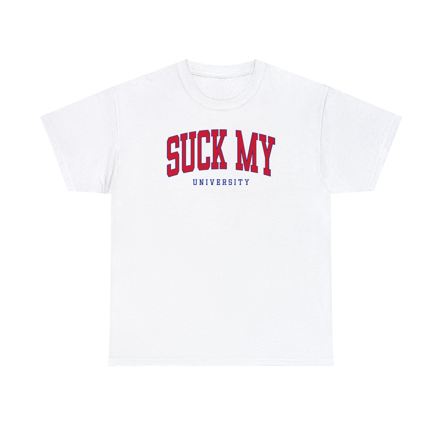 Suck My University Tee