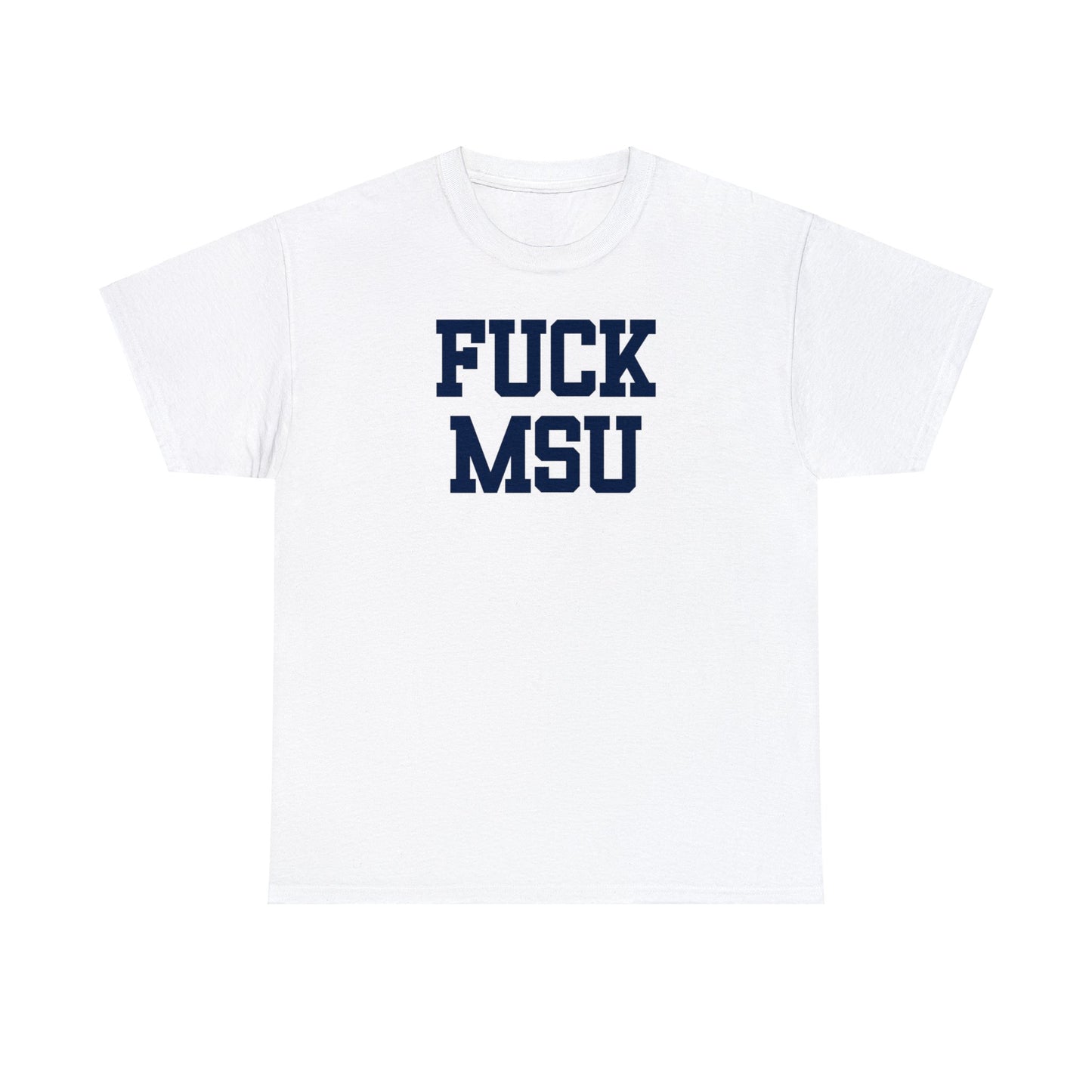 Fuck MSU Tee