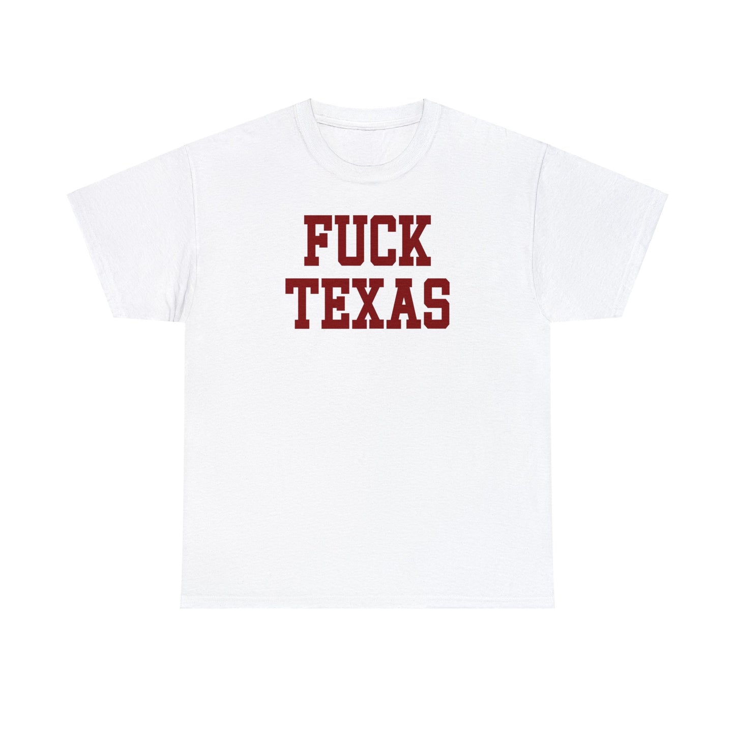 Fuck Texas Tee