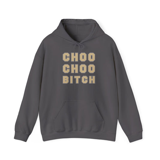 Choo Choo Bitch Hoodie