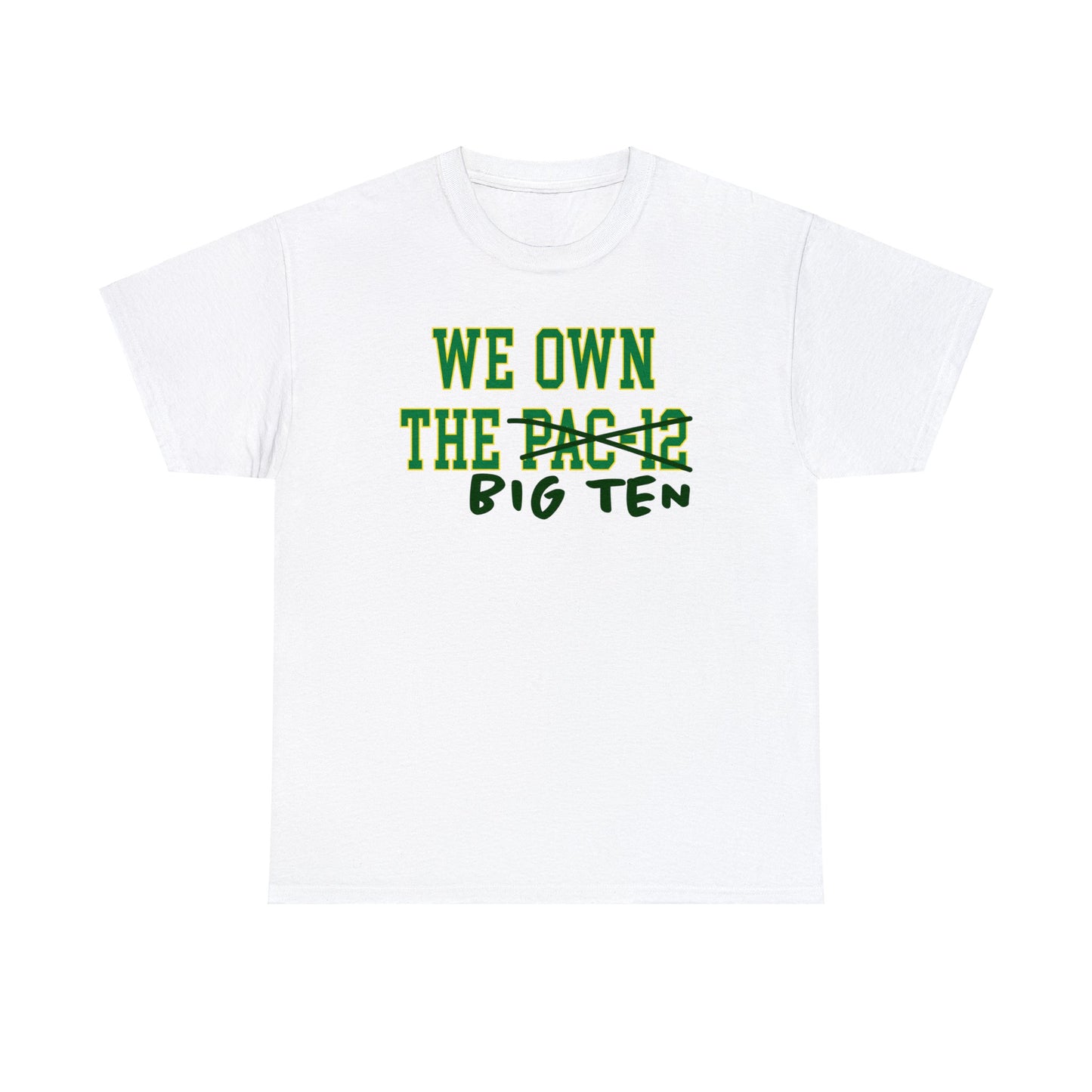 We Own the Big Ten Tee