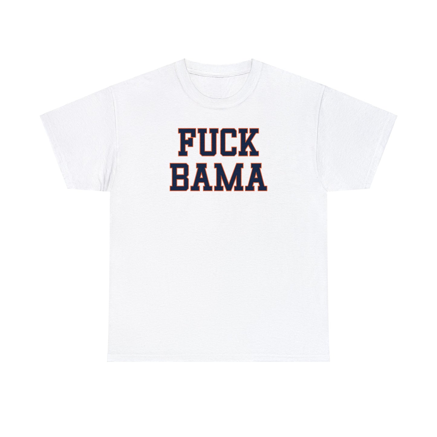 Fuck Bama Tee