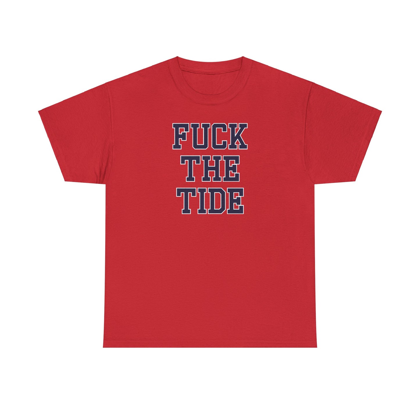 Fuck the Tide Tee