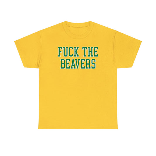 Fuck the Beavers Tee