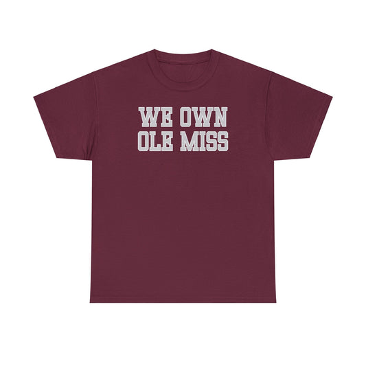 We Own Ole Miss Tee