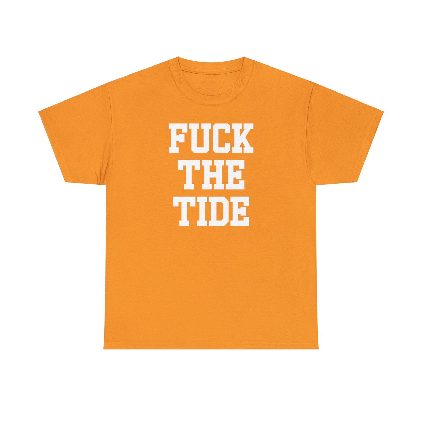 Fuck the Tide Tee