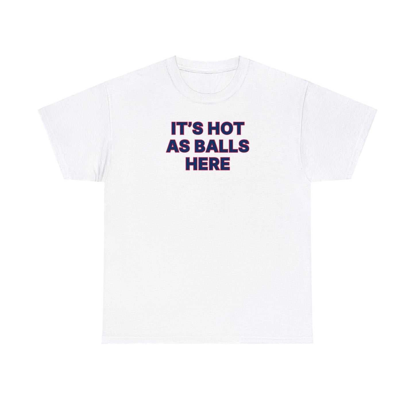 Hot as Balls Tee