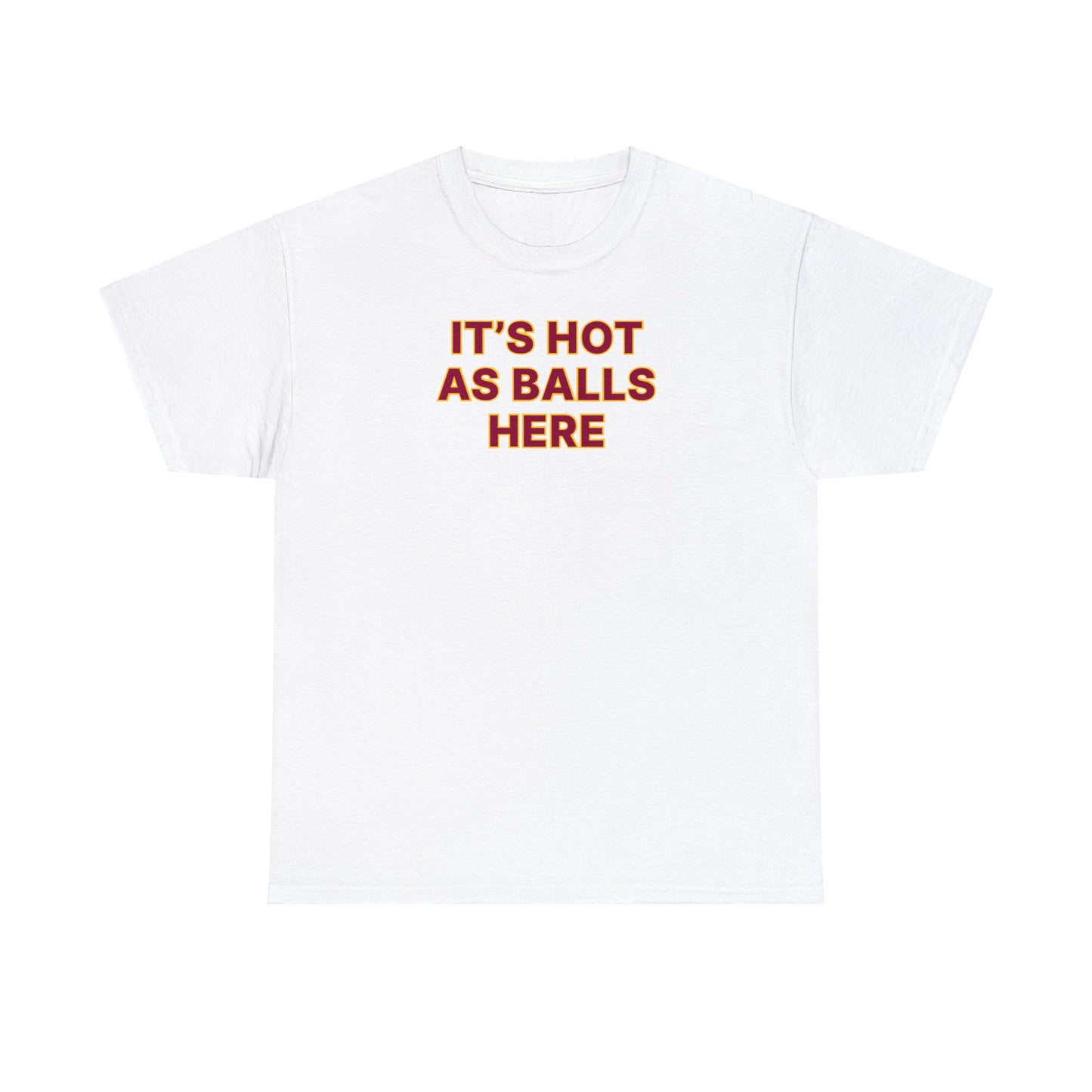 Hot as Balls Tee