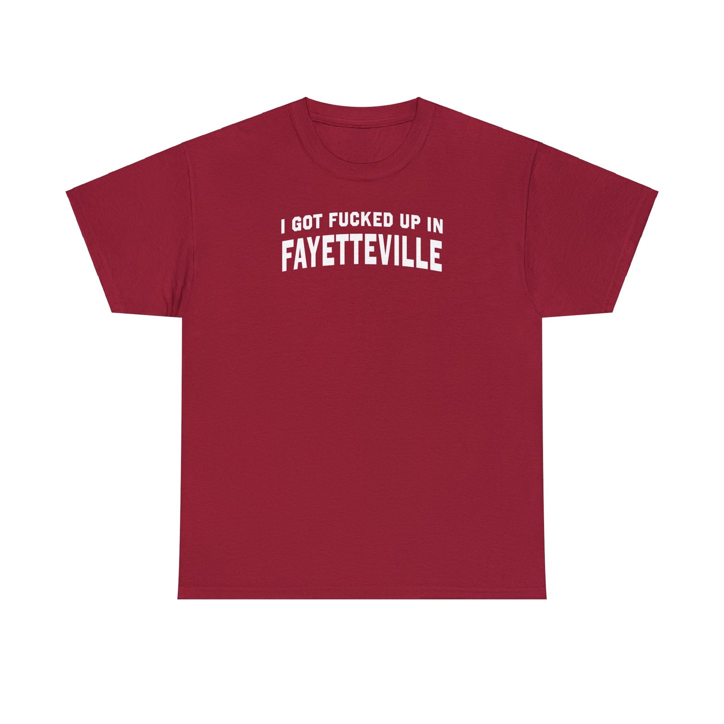 Fucked Up in Fayetteville Tee