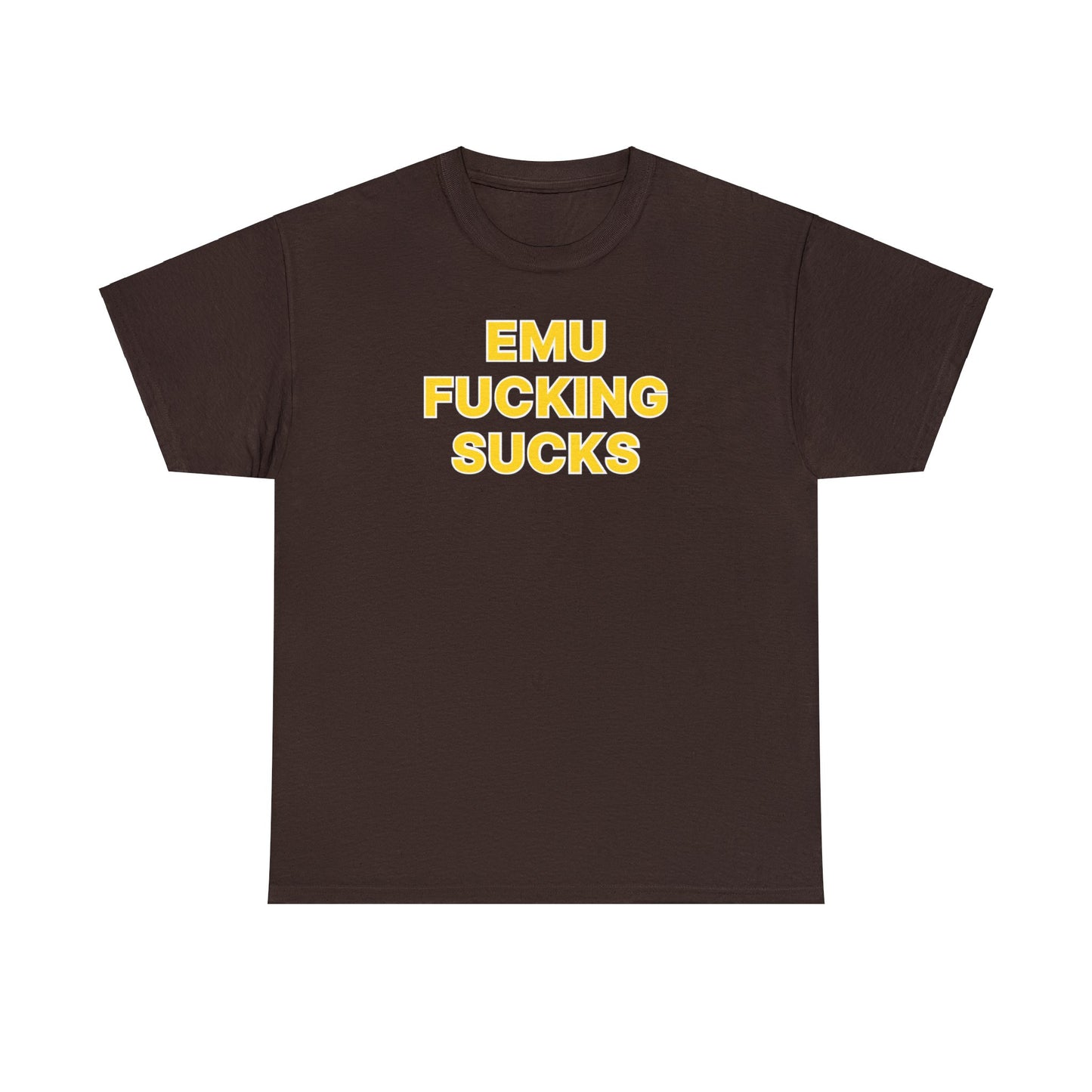 EMU Fucking Sucks Tee