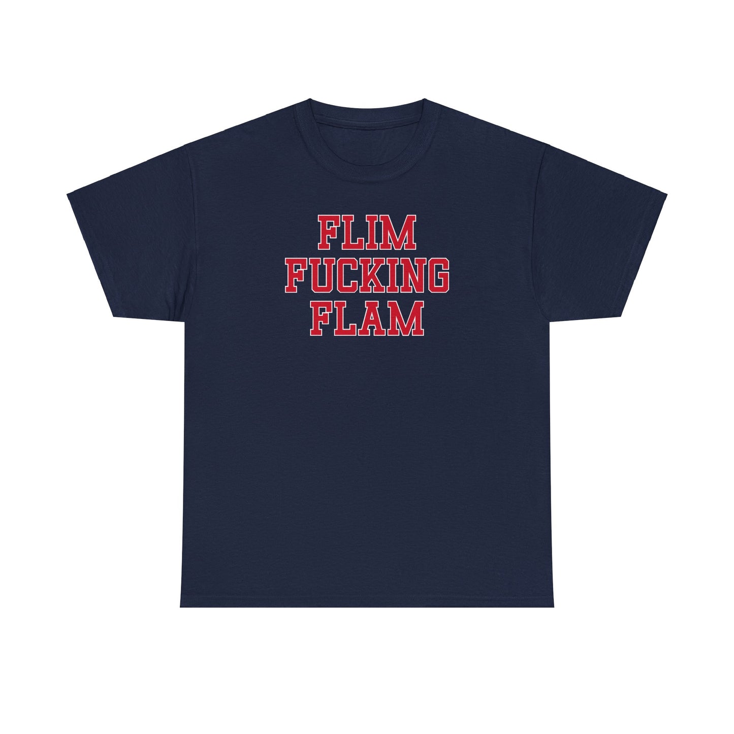 Flim Fucking Flam Tee