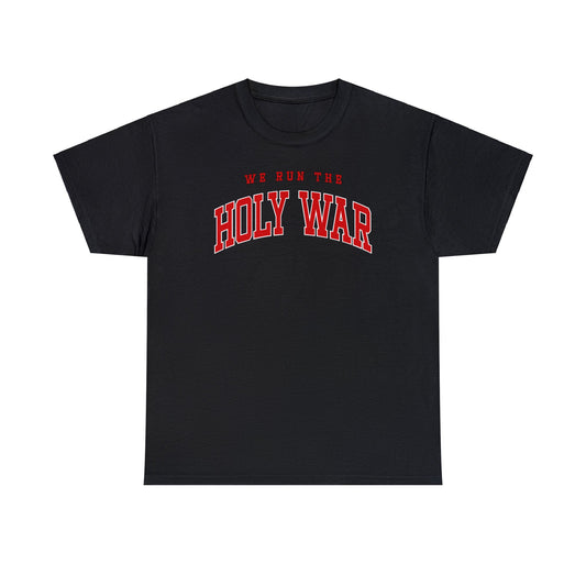 We Run the Holy War Tee