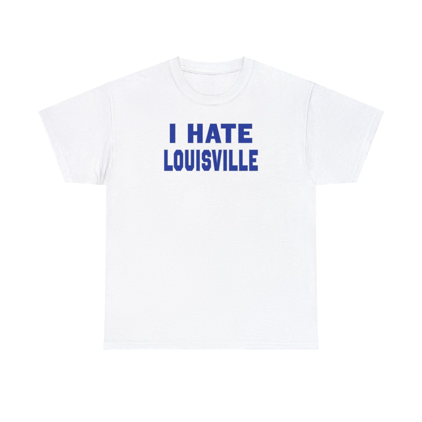 I Hate Louisville Tee