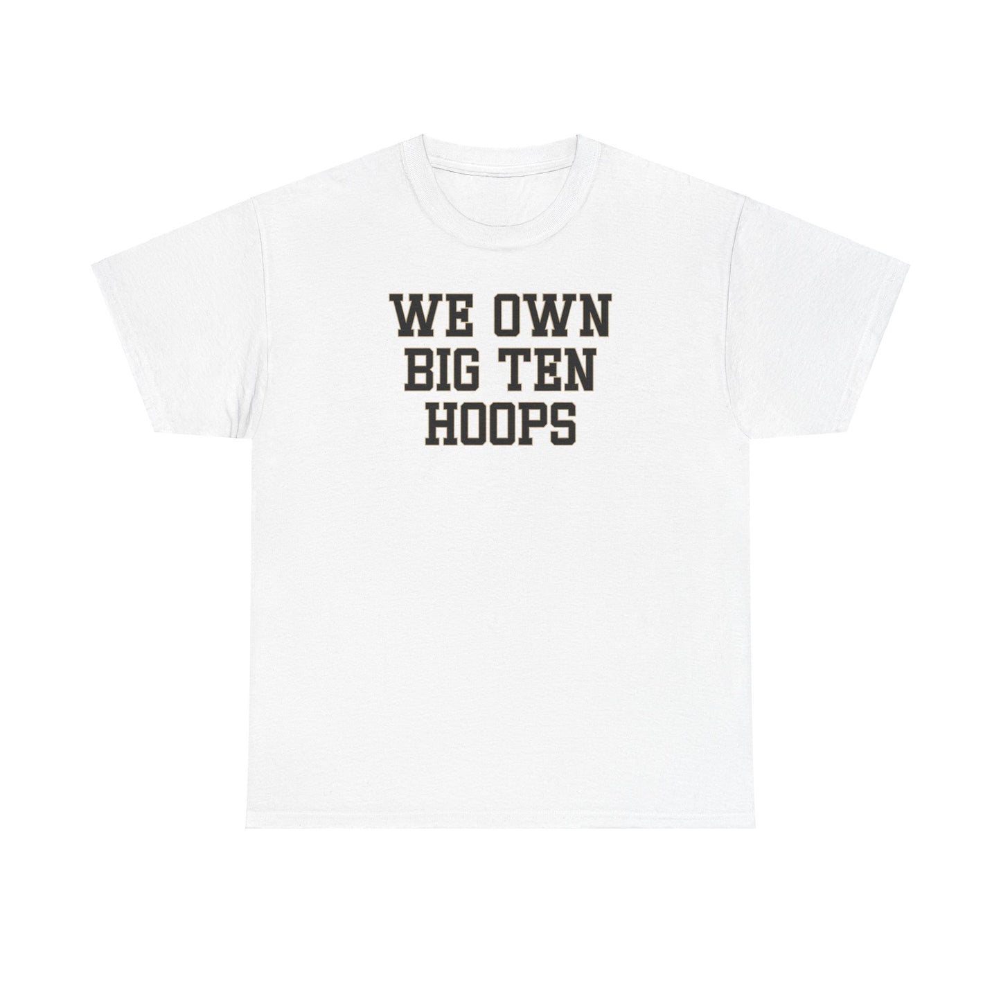 We Own B1G Hoops Tee