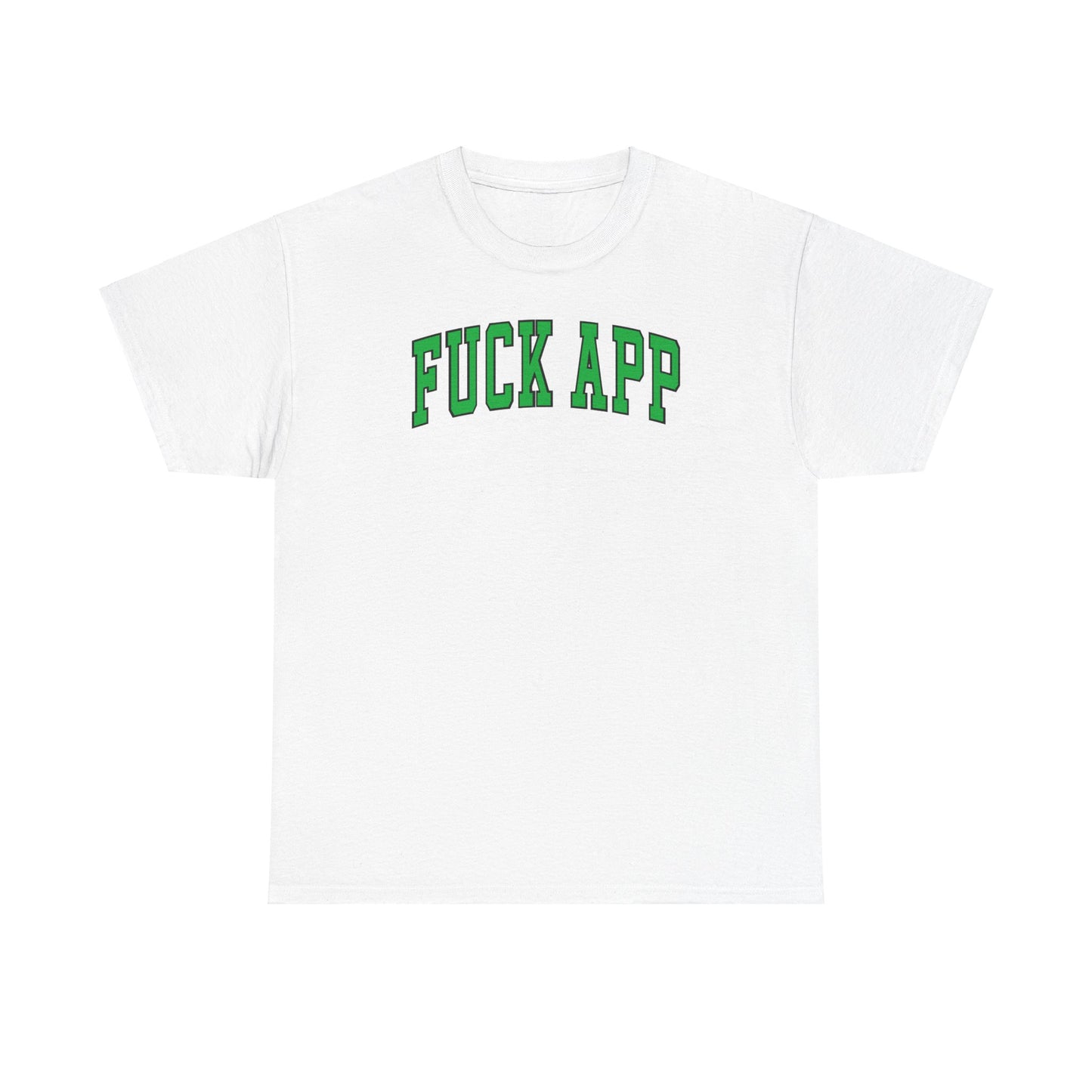 Fuck App Tee