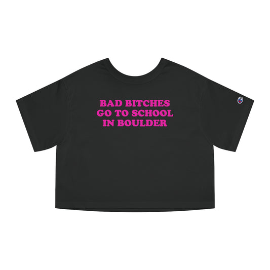 Bad Bitches – Boulder Crop Top