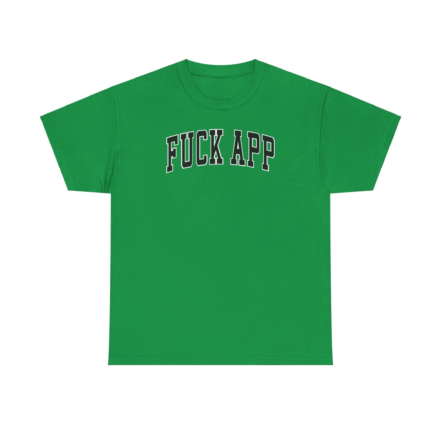 Fuck App Tee