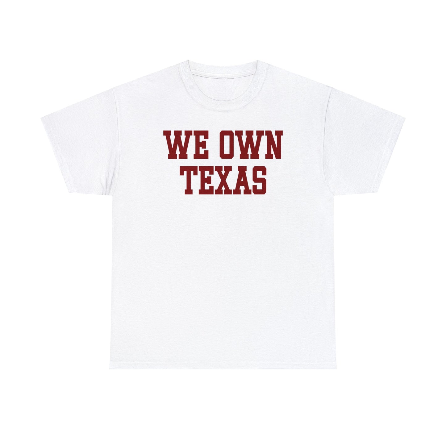 We Own Texas Tee