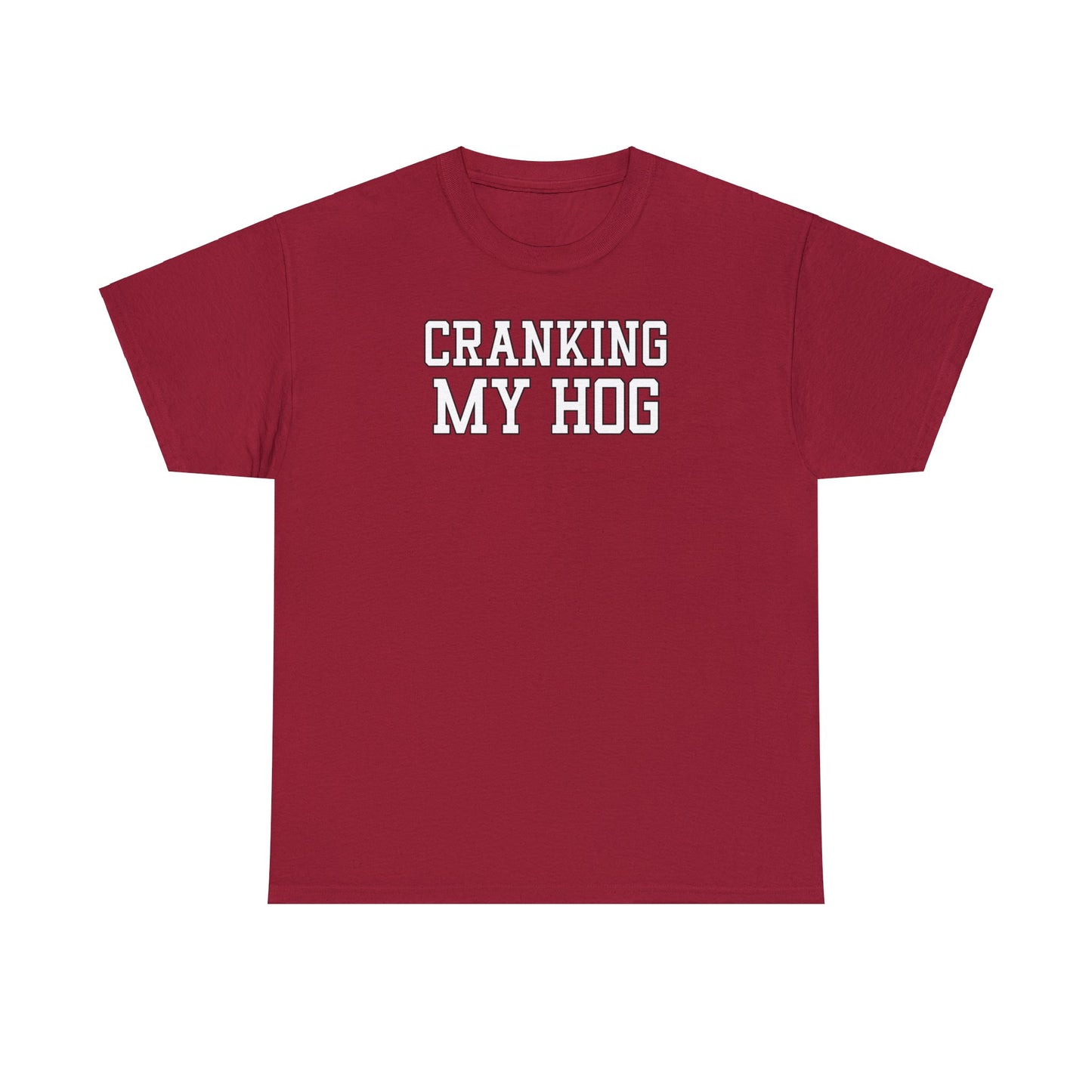 Cranking My Hog Tee