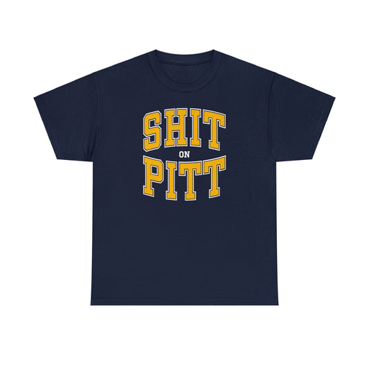 Shit on Pitt Tee