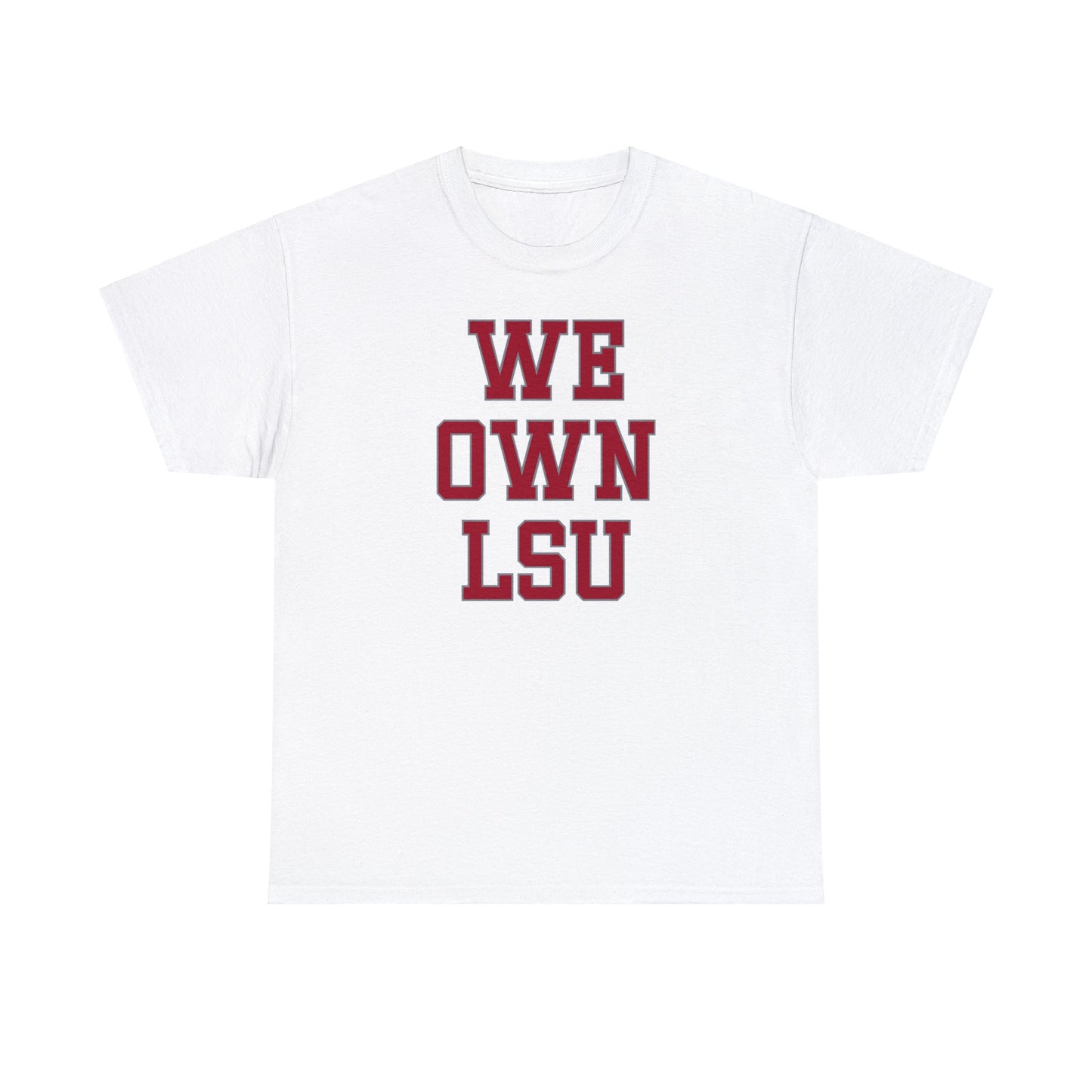 We Own LSU Tee