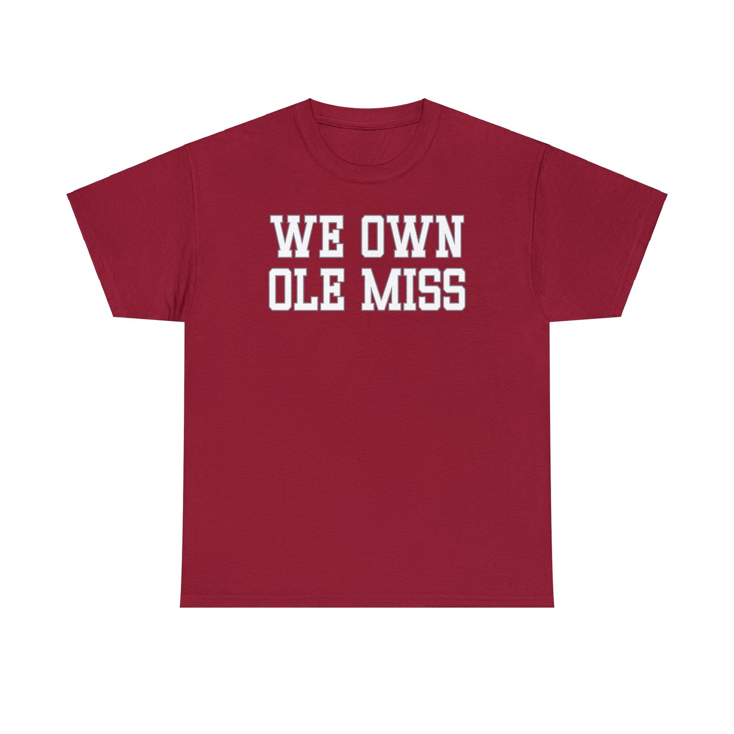 We Own Ole Miss Tee