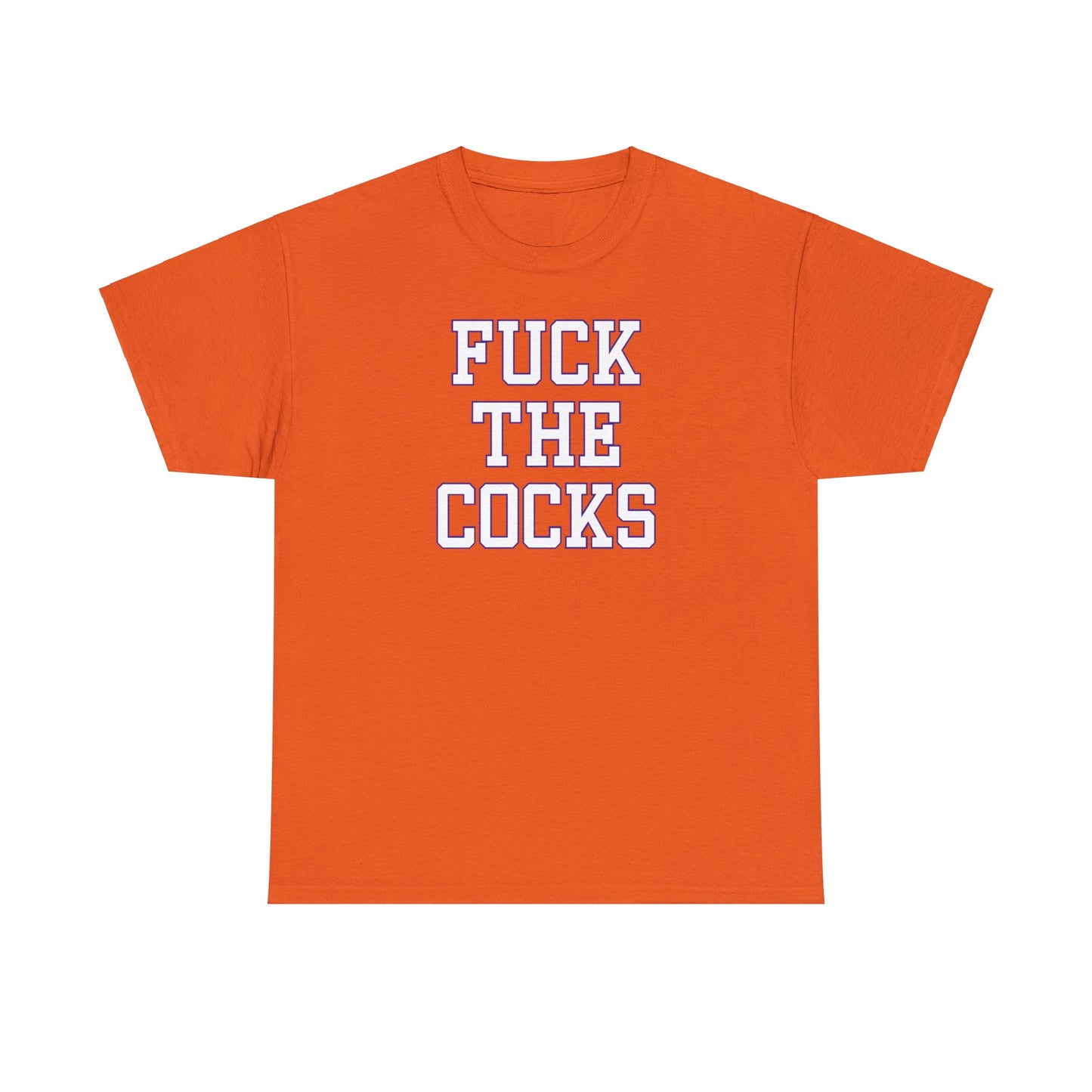 Fuck the Cocks Tee