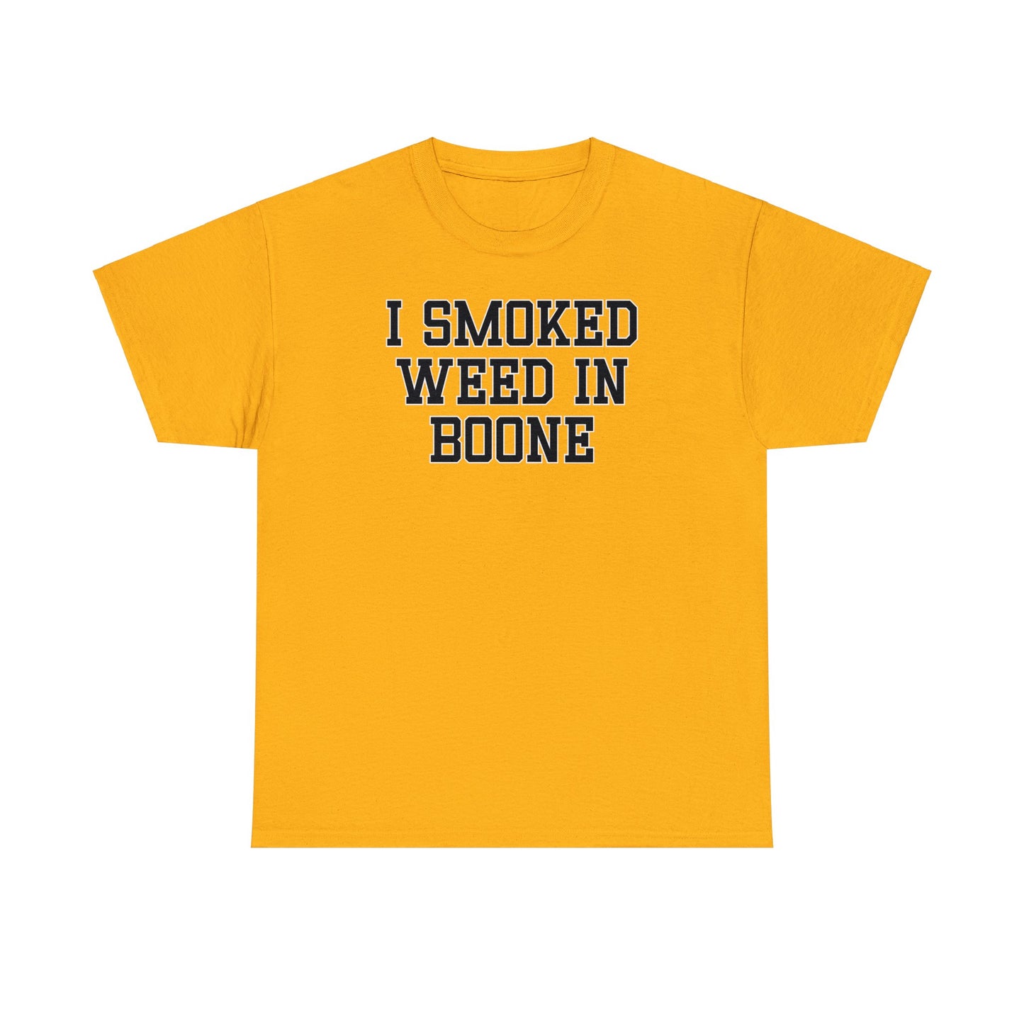 I Smoked in Boone Tee