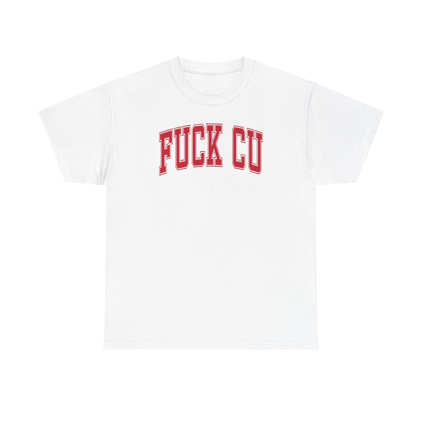 Fuck CU Tee